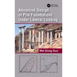 Advanced Design of Pile Foundations Under Lateral Loading