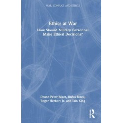 Ethics at War: How Should Military Personnel Make Ethical Decisions?