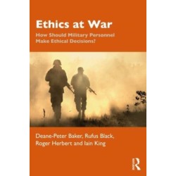 Ethics at War: How Should Military Personnel Make Ethical Decisions?
