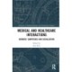 Medical and Healthcare Interactions: Members' Competence and Socialization