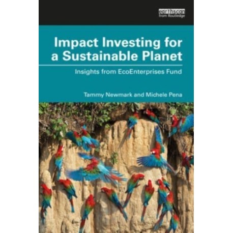 Impact Investing for a Sustainable Planet: Insights from EcoEnterprises Fund
