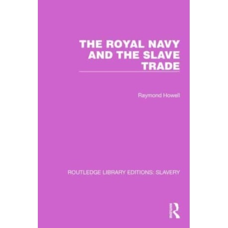 The Royal Navy and the Slave Trade