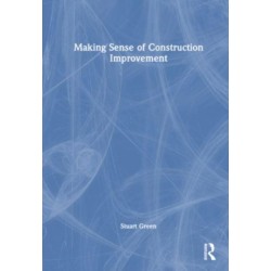 Making Sense of Construction Improvement