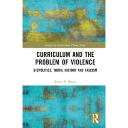 Curriculum and the Problem of Violence: Biopolitics, Truth, History and Fascism