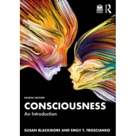 Consciousness: An Introduction