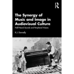The Synergy of Music and Image in Audiovisual Culture: Half-Heard Sounds and Peripheral Visions