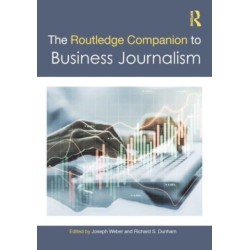 The Routledge Companion to Business Journalism