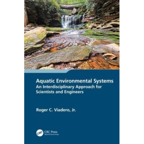 Aquatic Environmental Systems – an Interdisciplinary Approach for Scientists and Engineers