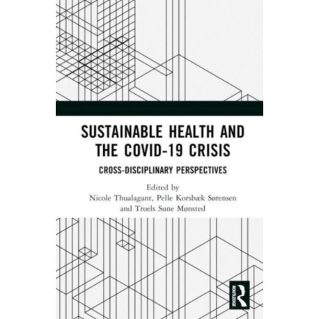 Sustainable Health and the Covid-19 Crisis: Interdisciplinary Perspectives