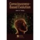 Consciousness-Based Evolution
