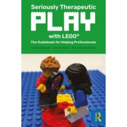 Seriously Therapeutic Play with LEGO®: The Guidebook for Helping Professionals