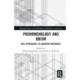 Phenomenology and QBism: New Approaches to Quantum Mechanics