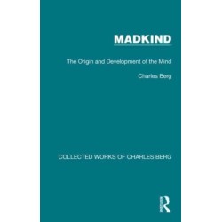 Madkind: The Origin and Development of the Mind