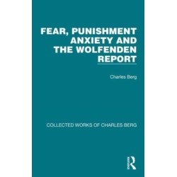 Fear, Punishment Anxiety and the Wolfenden Report