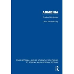 Armenia: Cradle of Civilization