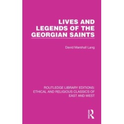 Lives and Legends of the Georgian Saints