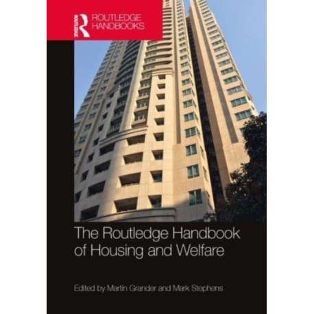 The Routledge Handbook of Housing and Welfare