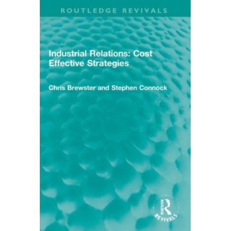 Industrial Relations: Cost Effective Strategies
