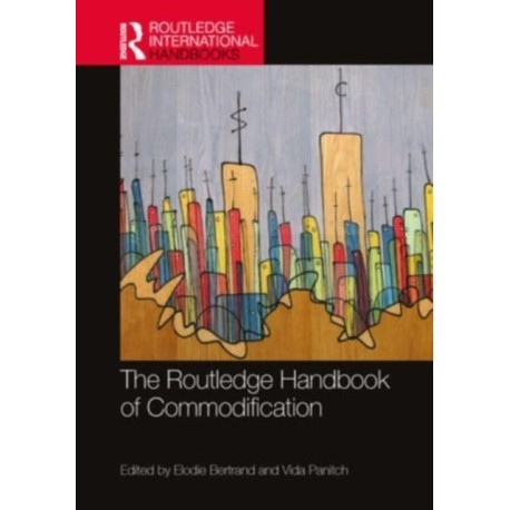 The Routledge Handbook of Commodification
