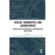 Digital Humanities and Laboratories: Perspectives on Knowledge, Infrastructure and Culture