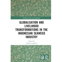 Globalisation and Livelihood Transformations in the Indonesian Seaweed Industry