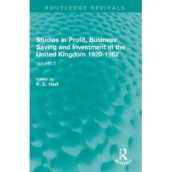Studies in Profit, Business Saving and Investment in the United Kingdom 1920-1962: Volume 2