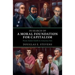In Search of a Moral Foundation for Capitalism: From Adam Smith to Amartya Sen
