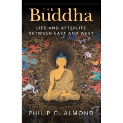 The Buddha: Life and Afterlife Between East and West