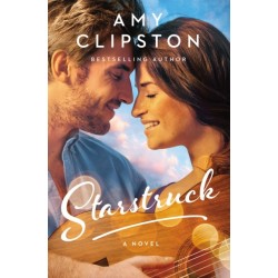 Starstruck: A Small-Town Girl, A Rockstar, and a Love Story that Will Strike a Chord in Your Heart