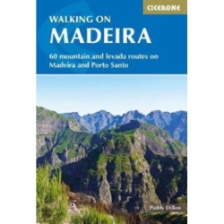 Walking on Madeira: 60 mountain and levada routes on Madeira and Porto Santo