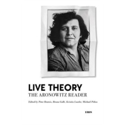 Live Theory: The Aronowitz Reader