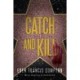 Catch and Kill