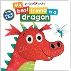 My Best Friend Is A Dragon: Touch and Feel