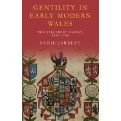 Gentility in Early Modern Wales: The Salesbury Family, 1450–1720