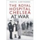 The Royal Hospital Chelsea at War