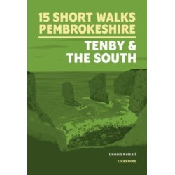 15 Short Walks in Pembrokeshire: Tenby and the south