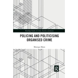 Politicising and Policing Organised Crime