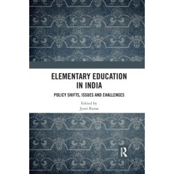 Elementary Education in India: Policy Shifts, Issues and Challenges