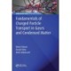 Fundamentals of Charged Particle Transport in Gases and Condensed Matter