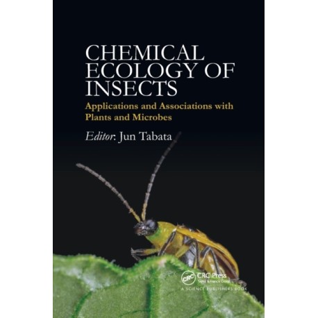 Chemical Ecology of Insects: Applications and Associations with Plants and Microbes