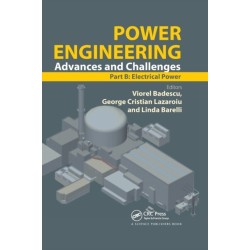 Power Engineering: Advances and Challenges Part B: Electrical Power
