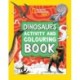 Dinosaurs Activity and Colouring Book