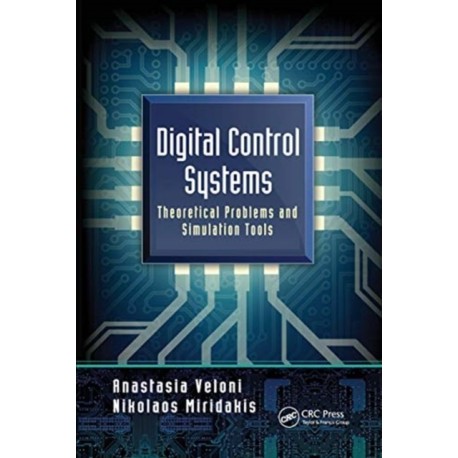 Digital Control Systems: Theoretical Problems and Simulation Tools