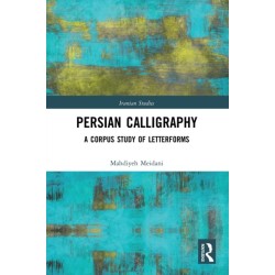 Persian Calligraphy: A Corpus Study of Letterforms