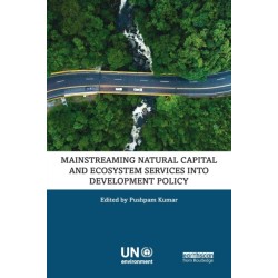 Mainstreaming Natural Capital and Ecosystem Services into Development Policy