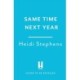 Same Time Next Year: The perfect heart-warming, hilarious and feel-good read