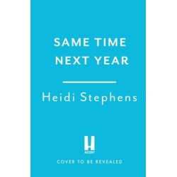 Same Time Next Year: The perfect heart-warming, hilarious and feel-good read