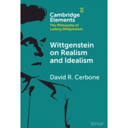 Wittgenstein on Realism and Idealism