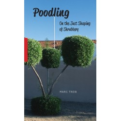 Poodling: On the Just Shaping of Shrubbery