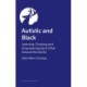 Autistic and Black: Our Experiences of Growth, Progress and Empowerment